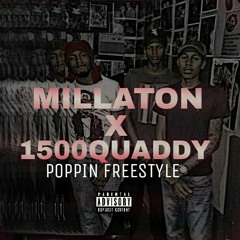 Millaton x 1500quaddy - Poppin Freestyle