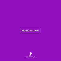 Jae Franklin - Music & Love