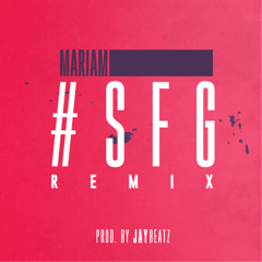 #SFG (Remix) [Prod. By JAYBeatz]