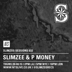 SS032 - Slimzee, P Money & Rocks (NTS 20/8/15)