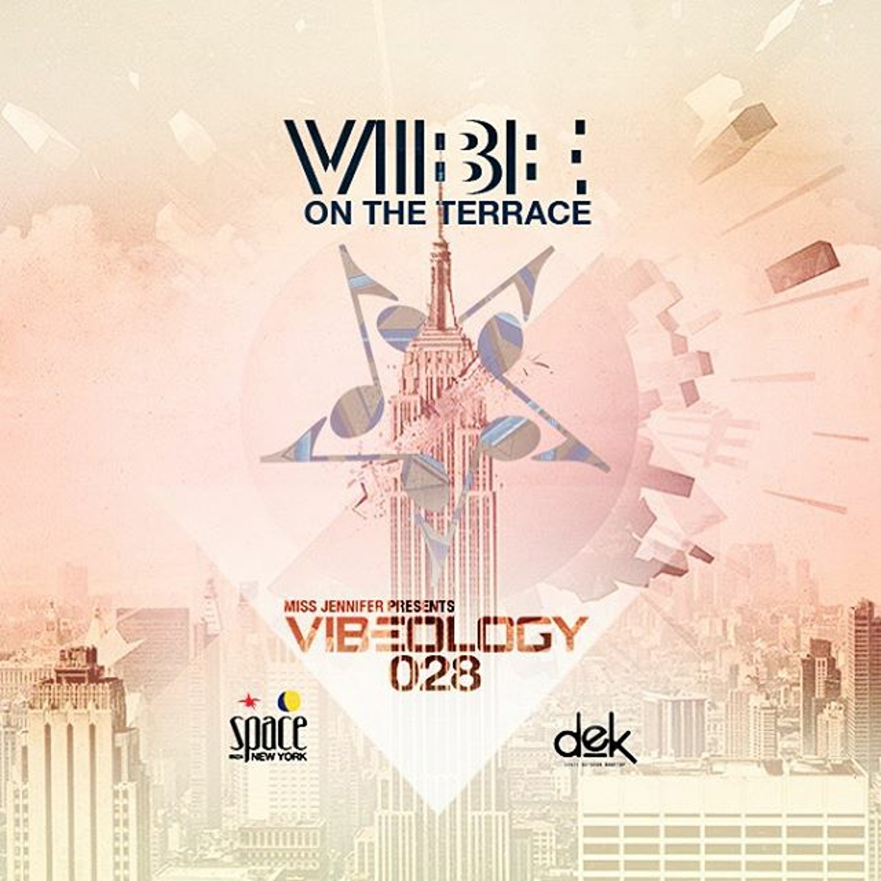 Miss Jennifer - Vibeology 028 - Live From Space Ibiza NY: Vibe On The Terrace (Day Set, 8-15-2015)