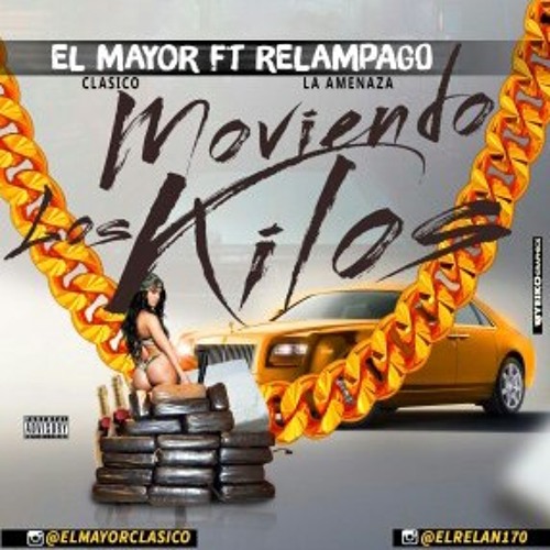 El Mayor Clasico Ft El Relampago - Moviendo Lo Kilo 2.0 ( DJ ALBERT HAMMER  )