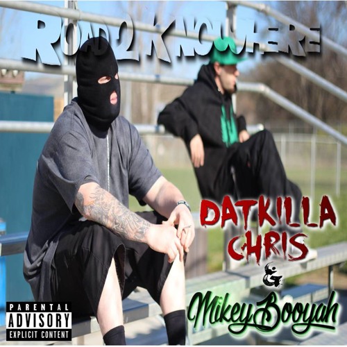 DatKilla Chris & Mikey Boohyah - Dead End