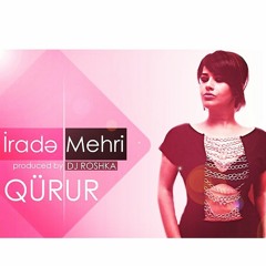 Irade Mehri - Qurur