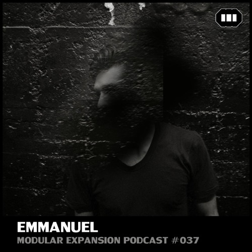 MODULAR EXPANSION PODCAST #037 | EMMANUEL