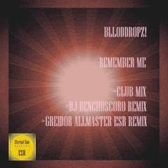 BloodDropz! - Remember Me (Club Mix)