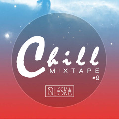 Chill Mixtape #9 - Sunny Times by Oleska