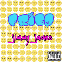 Fried - Jimmy James