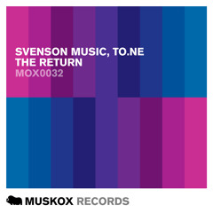 SVENSON MUSIC, TO.NE - THE RETURN (MAX ROCCA REMIX)