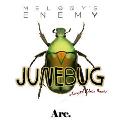 Junebug - Melody's Enemy