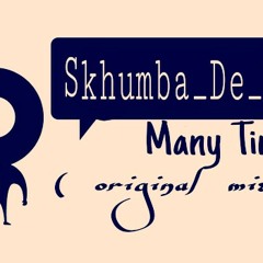 Skhumba De Dj- Many Time ( Retouch )