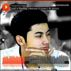 Just A Feeling ft. Krizto [Maroon 5 Cover]