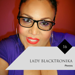 Phonica Mix Series 16: Lady Blacktronika