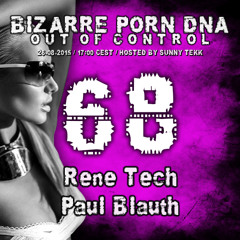 Bizarre Porn DNA - Out of Control Podcast # 68/2 with Paul Blauth