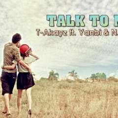 Talk To Me - T Akayz if Nguyen Khanh Phuong Linh Yanbi