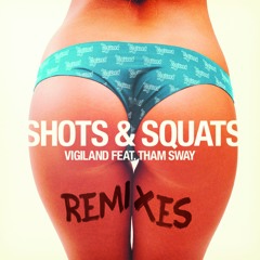 Vigiland ft. Tham Sway - Shots & Squats (Alpharock Remix)