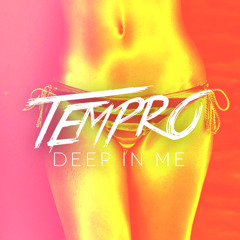 Tempro - Deep In Me (Free Download)