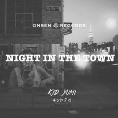 Kid Yumi キッドテオ - Night In The Town