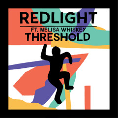 Redlight ft. Melisa Whiskey - Threshold