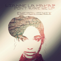 Lianne La Havas - Don't Wake Me Up (Emeson Remix)