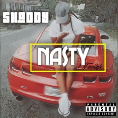 Shaddy - Nasty Freestyle