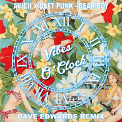 Avicii X Daft Punk - Dear Boy (Dave Edwards Remix)