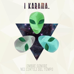 I Karama - Gente Di Pezza (2015 Re-Edit)