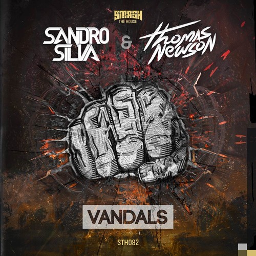 Sandro Silva & Thomas Newson - Vandals (OUT NOW)