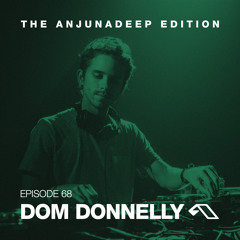 The Anjunadeep Edition 68 With Dom Donnelly