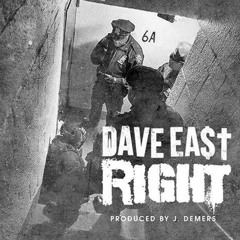 Dave East - RIGHT [prod by J. Demers]