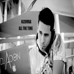 DJ ADON - Kizomba all the time