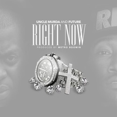 Uncle Murda - Right Now (feat. Future)