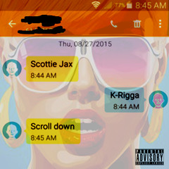 K Rigga x Scottie Jax - Scroll Down (Prod. By Scottie Jax)