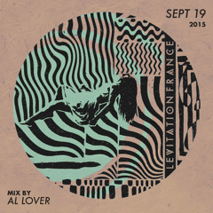 LEVITATION FRANCE - SEPT 19, 2015 - official mix by Al Lover