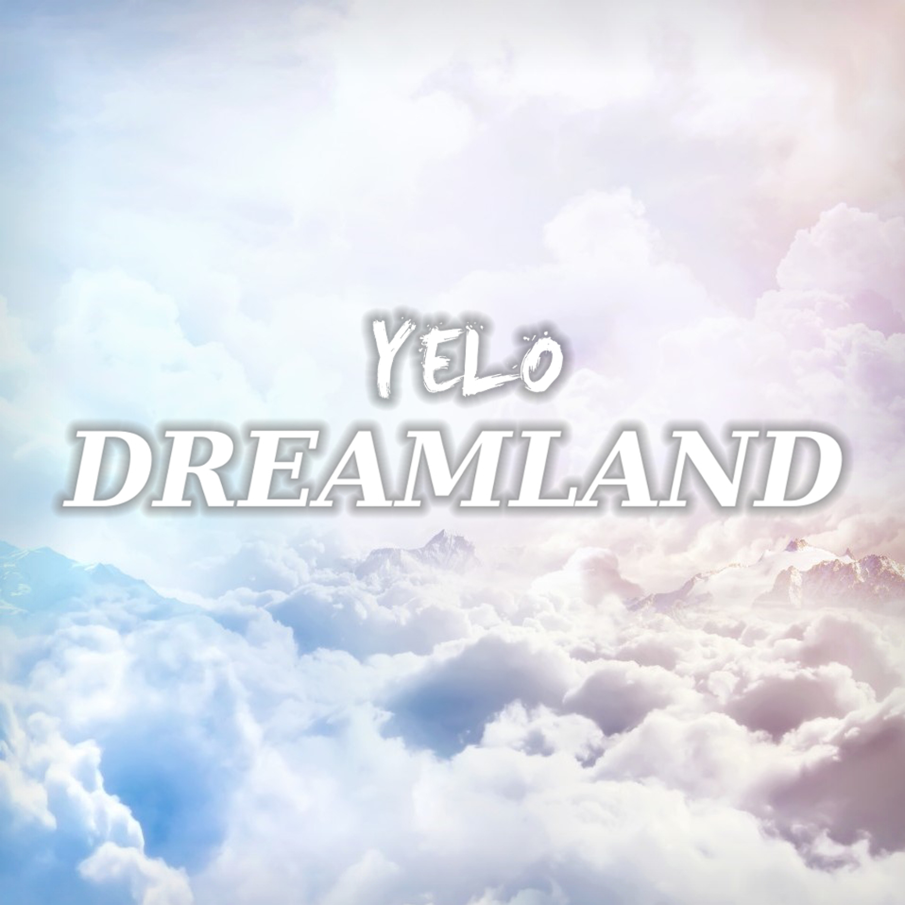 Yelo - Dreamland episode artwork