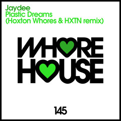 Jaydee - Plastic Dreams (Hoxton Whores & HXTN Remix) [Premiere]