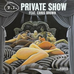 T.I. - Private Show (Explicit) ft. Chris Brown Instrumental (Prod. By Kidd Naija)