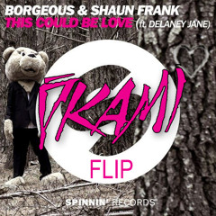 Borgeous & Shaun Frank-This Could Be Love (ŌKAMI Flip)
