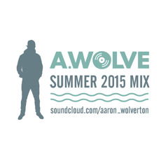 A.Wolve Summer 2015 Mix