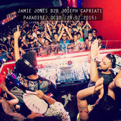 Jamie Jones B2b Joseph Capriati at Paradise 29-07- 2015