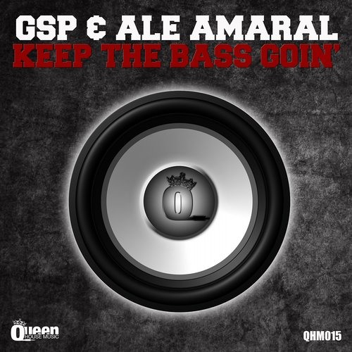 GSP & ALE AMARAL - Keep The Bass Goin' (Original Mix)