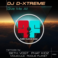 DJ D-Xtreme - Give Me All (Phat Kidz Remix)  FFM001