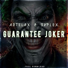 Artelax & SVPLEX - Guarantee Joker (Original Mix) *PLAYED AT UMF*