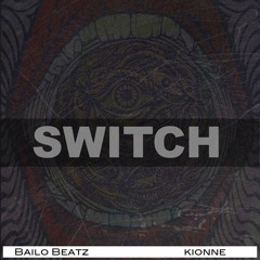 Bailo Beatz & Kionne - Switch