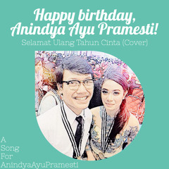 Selamat Ulang Tahun Cinta Kahitna Cover ( A Song For Anindya Ayu Pramesti)