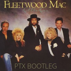 Fleetwood Mac - Little Lies (PTX Booty) [FREE DOWNLOAD]