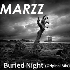 MARZZ - Buried Night (Original Mix)