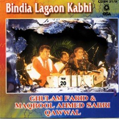 Bindia Lagaon Kabhi - Sabri Brothers