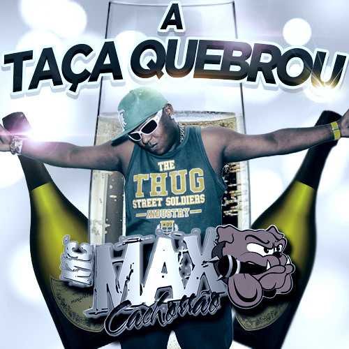 MC MAX - A Taça Quebrou ( RD Da NH & André BPM )