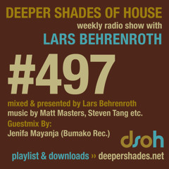 Deeper Shades Of House #497 w/ guest mix by JENIFA MAYANJA